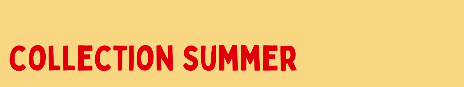 COLLECTION SUMMER | Atelier Wagram